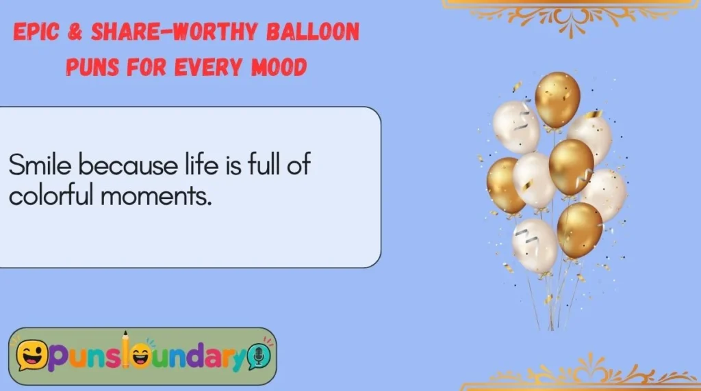 Epic & Share-Worthy Balloon Puns for Every Mood