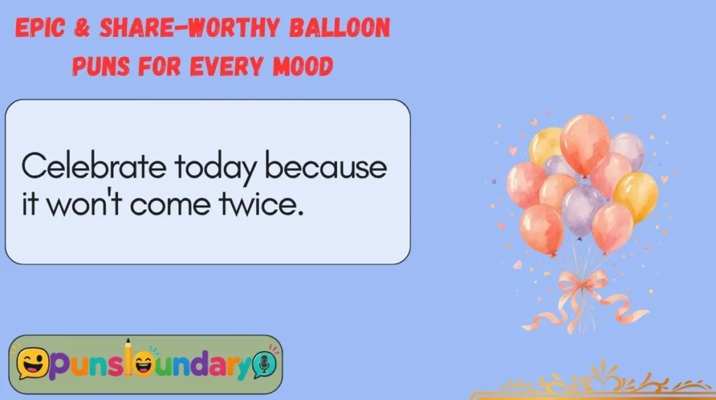 Epic & Share-Worthy Balloon Puns for Every Mood