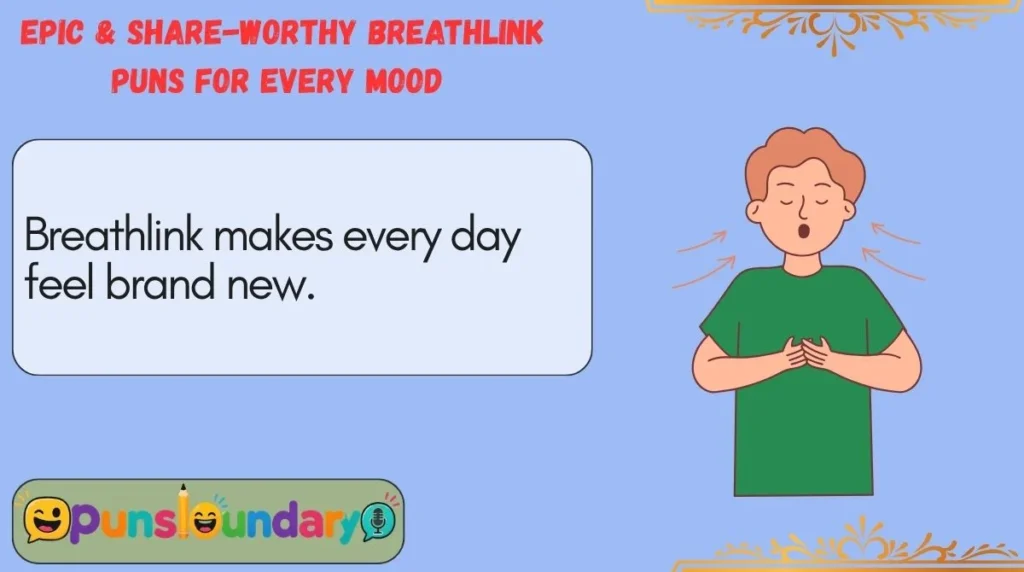 Epic & Share-Worthy Breathlink Puns for Every Mood