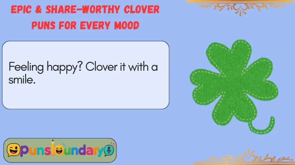 Epic & Share-Worthy Clover Puns for Every Mood