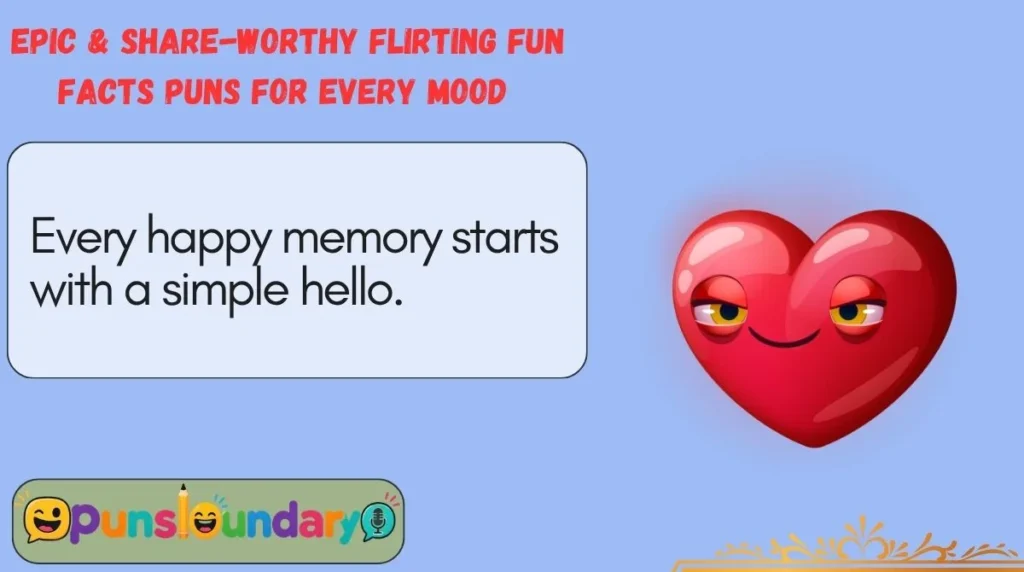 Epic & Share-Worthy Flirting Fun Facts Puns for Every Mood