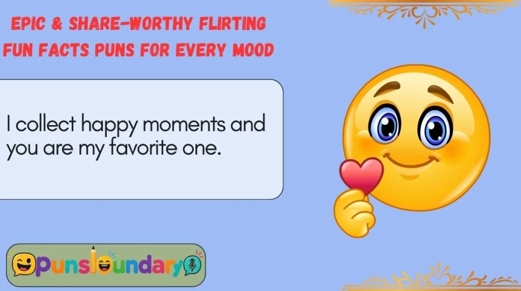 Epic & Share-Worthy Flirting Fun Facts Puns for Every Mood