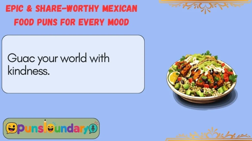 Epic & Share-Worthy Mexican Food Puns for Every Mood