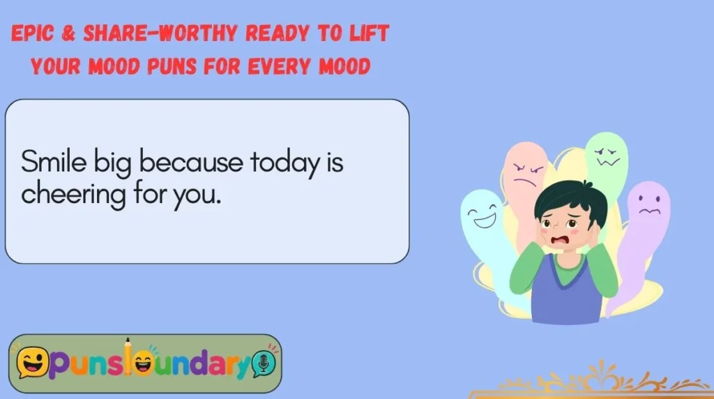 Epic & Share-Worthy Ready to Lift Your Mood Puns for Every Mood