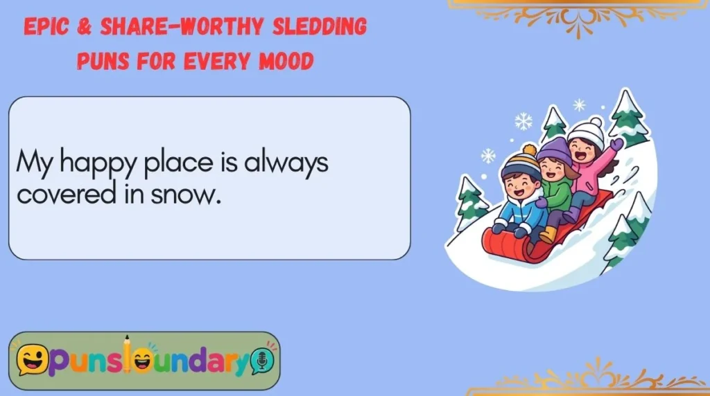Epic & Share-Worthy Sledding Puns for Every Mood