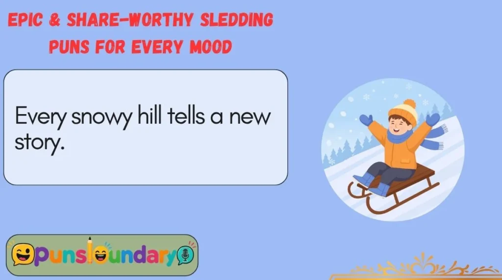 Epic & Share-Worthy Sledding Puns for Every Mood