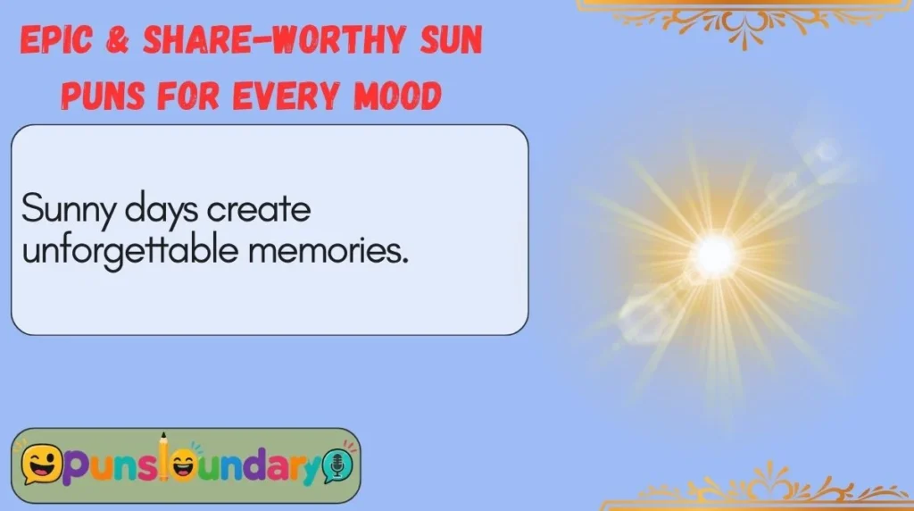 Epic & Share-Worthy Sun Puns for Every Mood