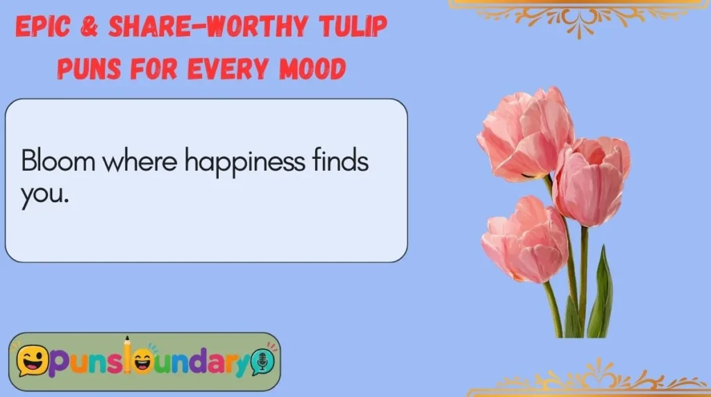 Epic & Share-Worthy Tulip Puns for Every Mood