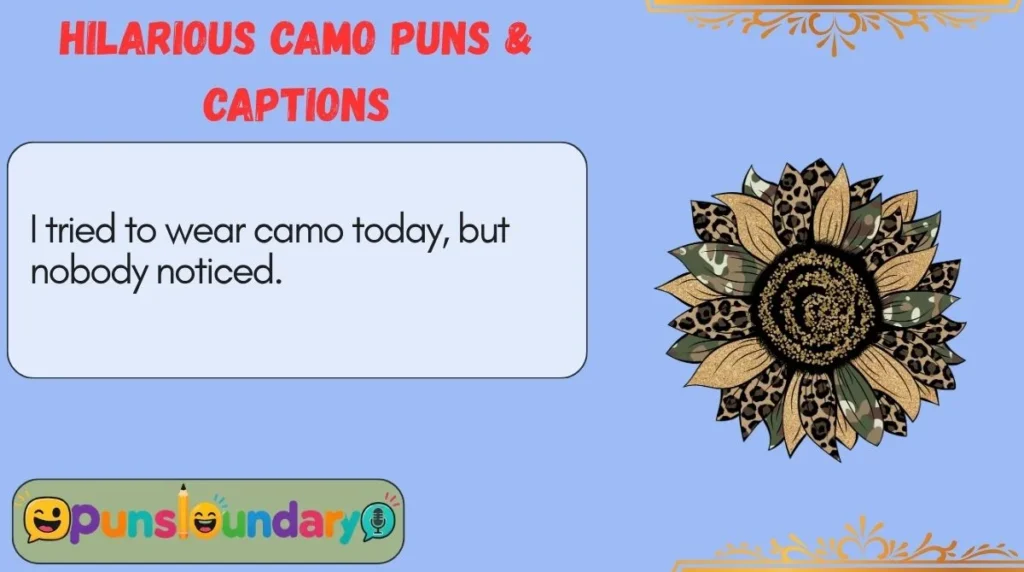 Hilarious Camo Puns & Captions