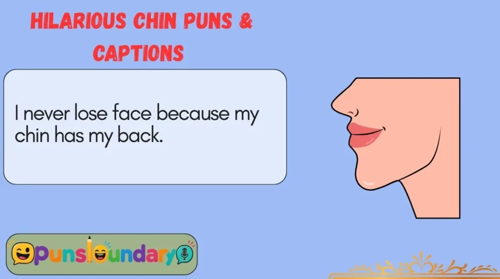 Hilarious Chin Puns & Captions 