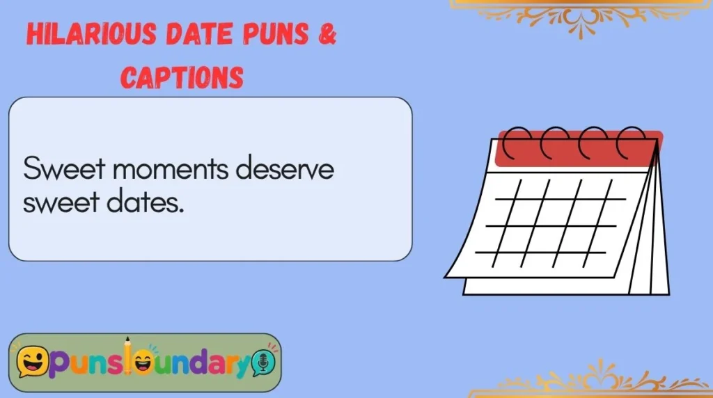 Hilarious Date Puns & Captions