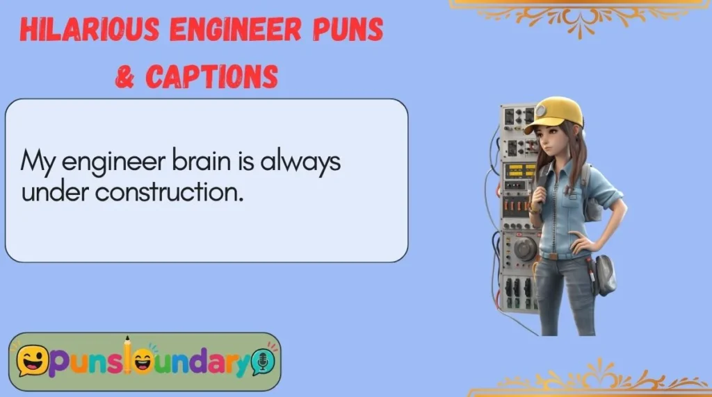 Hilarious Engineer Puns & Captions