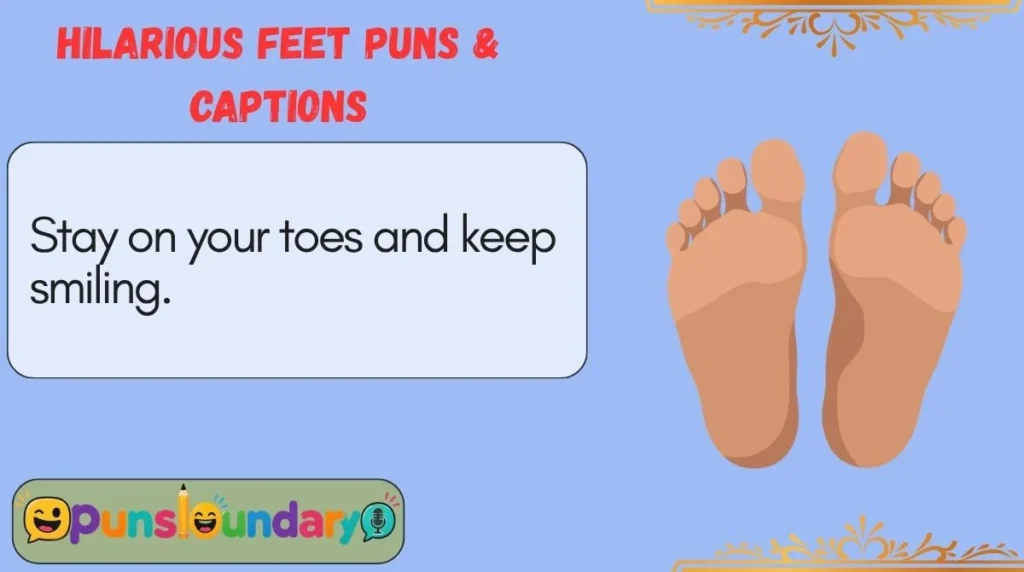 Hilarious Feet Puns & Captions