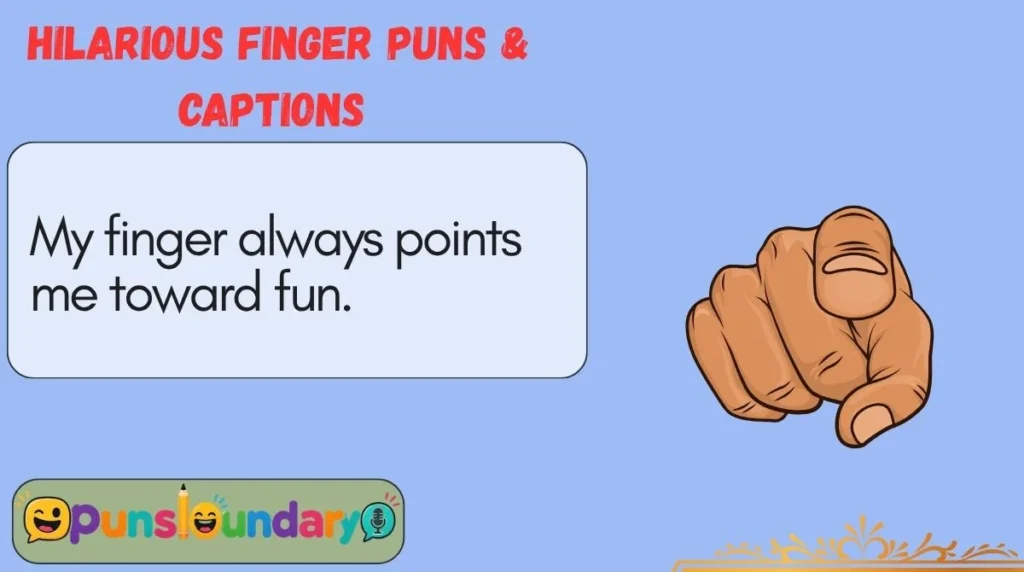 Hilarious Finger Puns & Captions