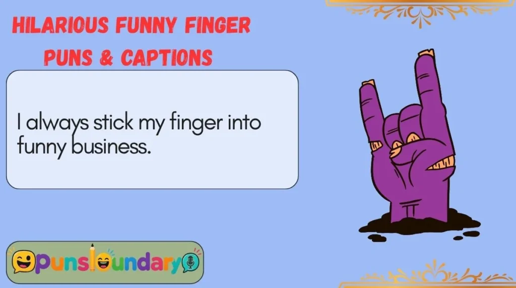 Hilarious Funny Finger Puns & Captions