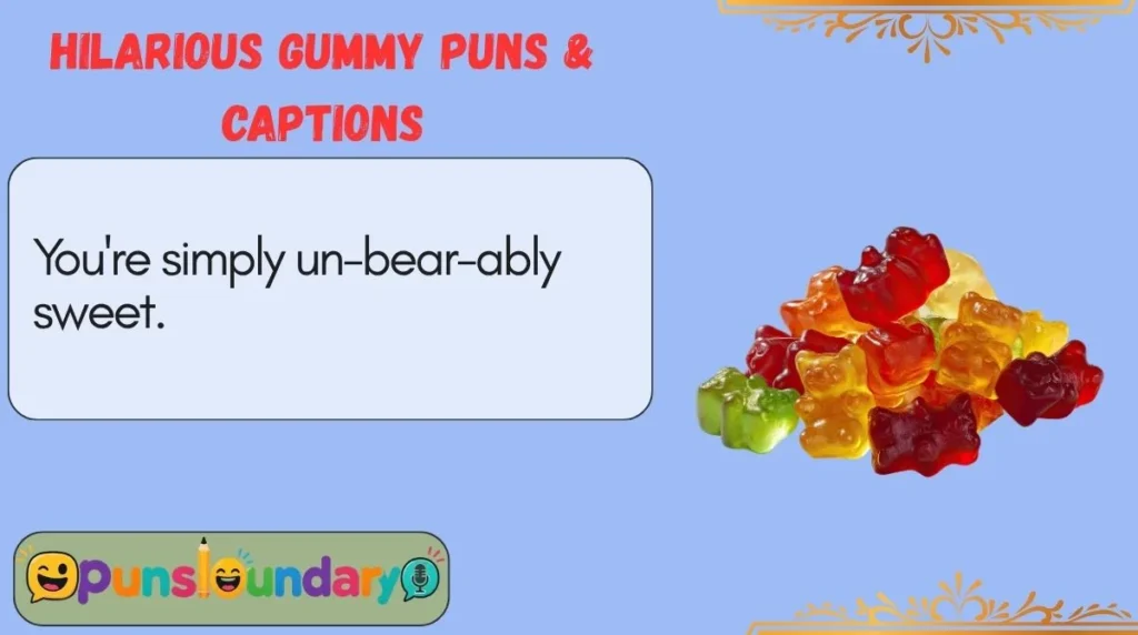 Hilarious Gummy Puns & Captions