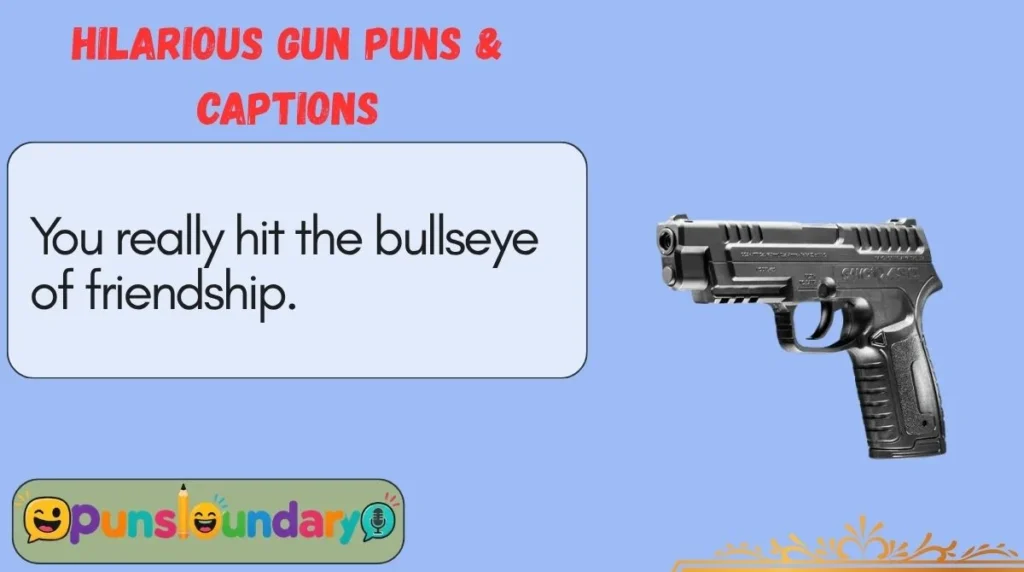 Hilarious Gun Puns & Captions