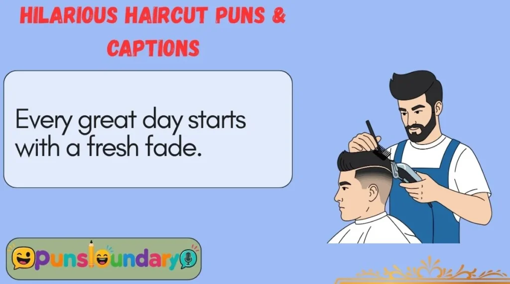 Hilarious Haircut Puns & Captions
