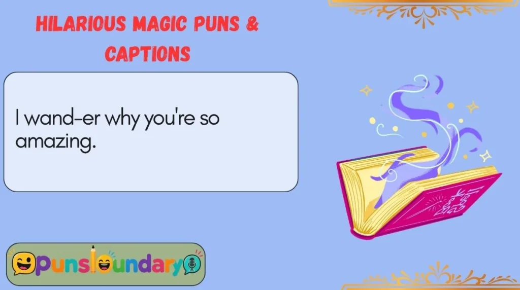 Hilarious Magic Puns & Captions