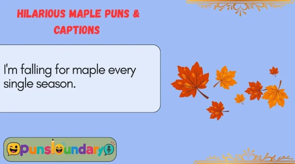 Hilarious Maple Puns & Captions