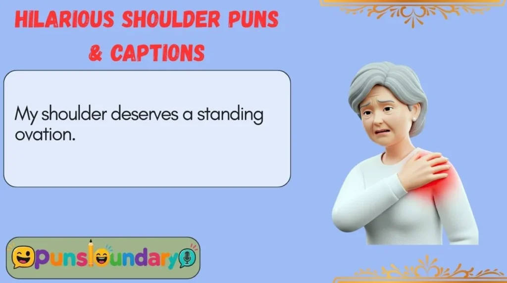 Hilarious Shoulder Puns & Captions