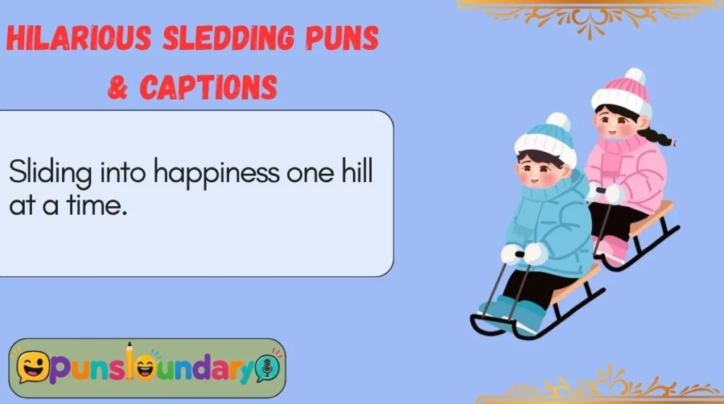 Hilarious Sledding Puns & Captions