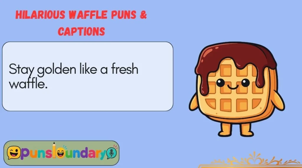 Hilarious Waffle Puns & Captions