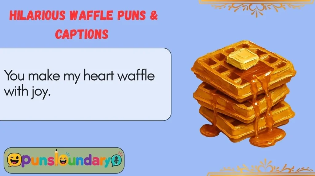 Hilarious Waffle Puns & Captions 