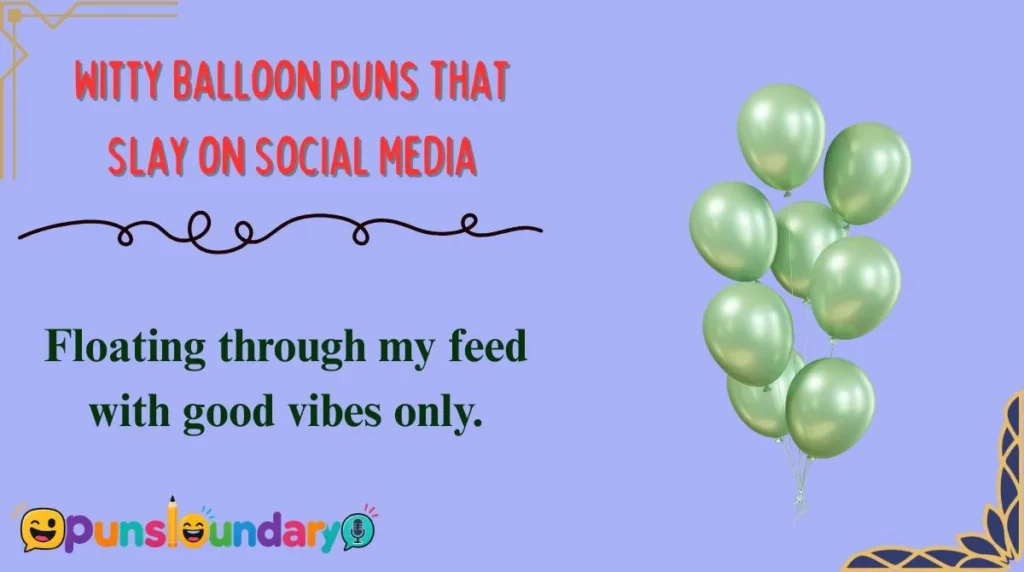 Witty Balloon Puns That Slay on Social Media