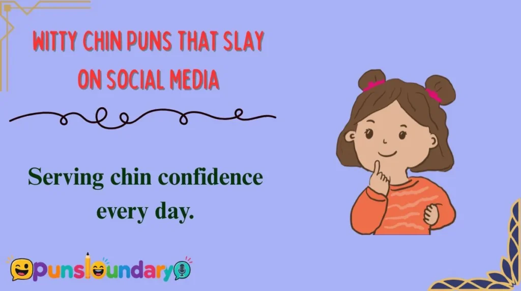 Witty Chin Puns That Slay on Social Media