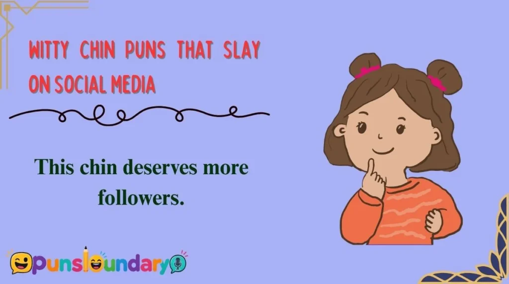Witty Chin Puns That Slay on Social Media