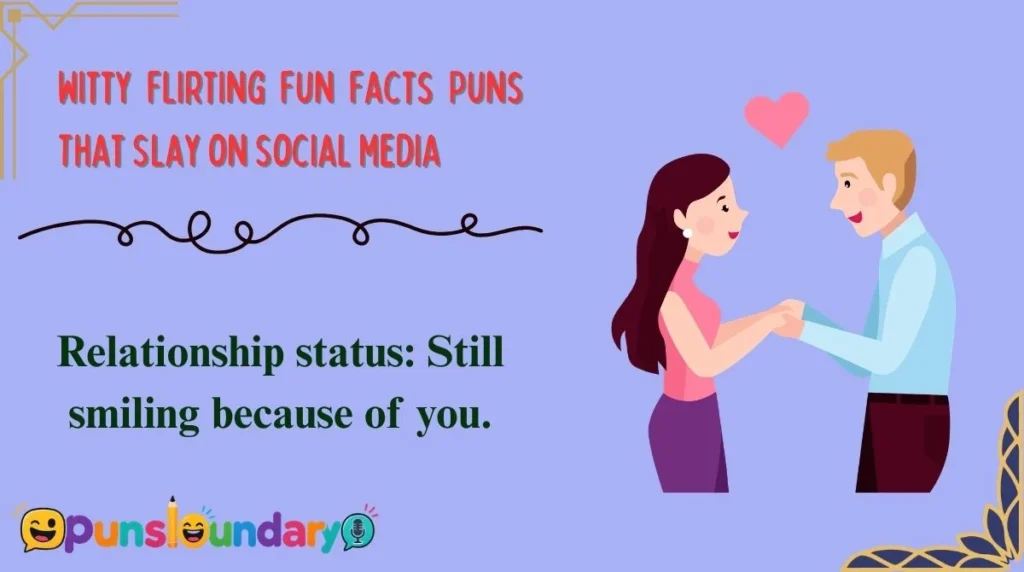 Witty Flirting Fun Facts Puns That Slay on Social Media