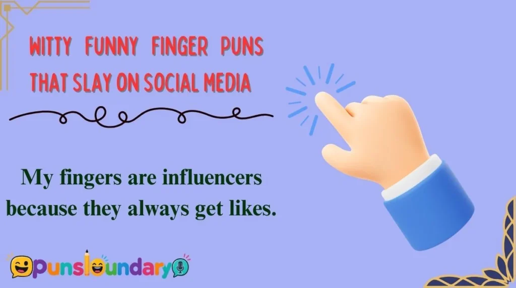 Witty Funny Finger Puns That Slay on Social Media