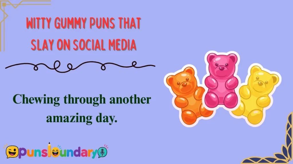 Witty Gummy Puns That Slay on Social Media