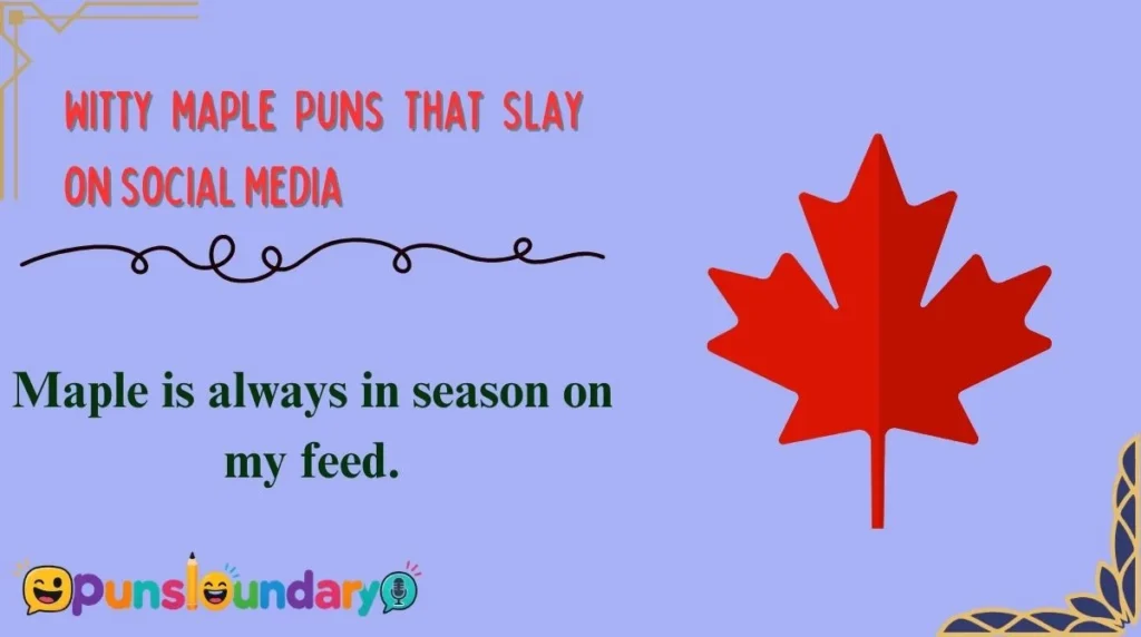 Witty Maple Puns That Slay on Social Media