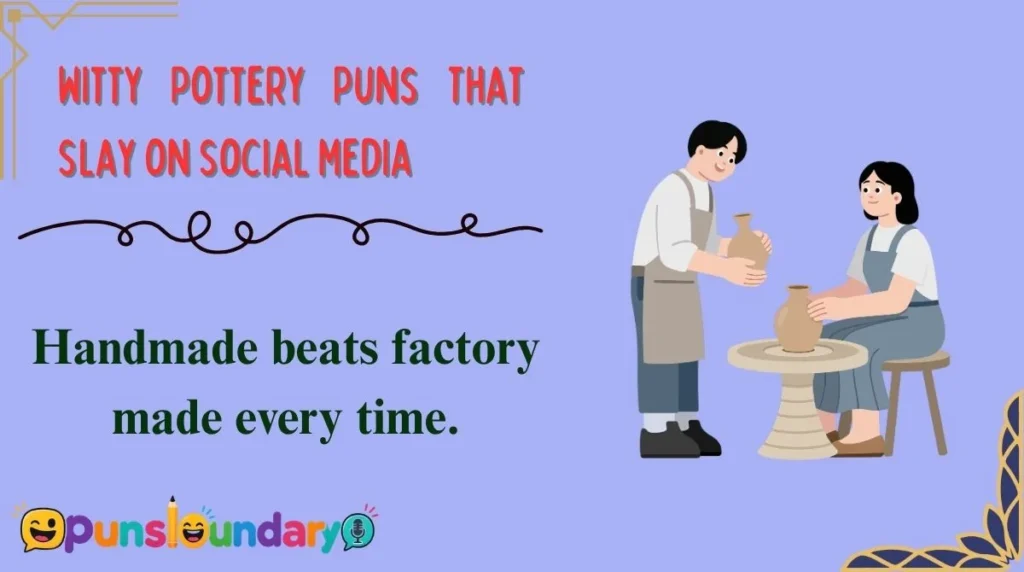 Witty Pottery Puns That Slay on Social Media