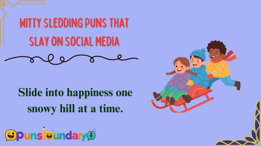 Witty Sledding Puns That Slay on Social Media