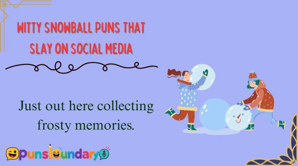 Witty Snowball Puns That Slay on Social Media