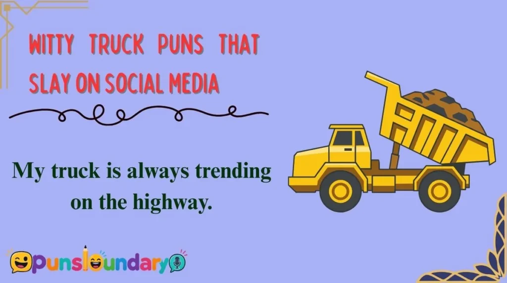 Witty Truck Puns That Slay on Social Media
