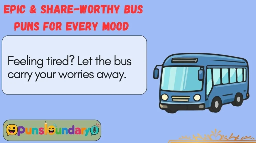 Epic & Share-Worthy Bus Puns for Every Mood