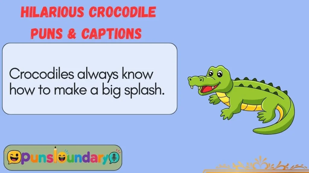 Hilarious Crocodile Puns & Captions 