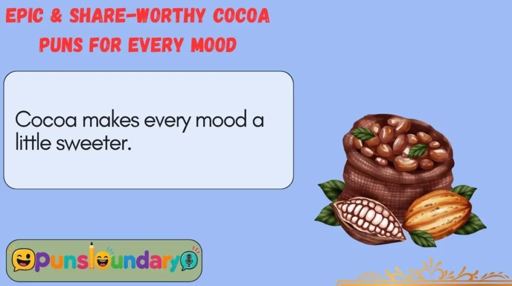 Epic & Share-Worthy Cocoa Puns for Every Mood
