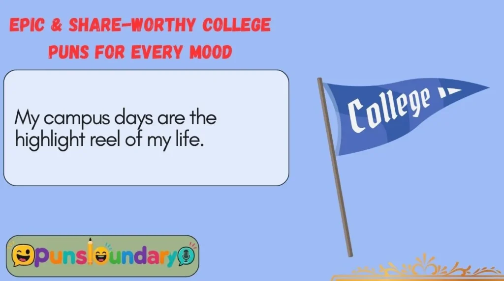 Epic & Share-Worthy College Puns for Every Mood