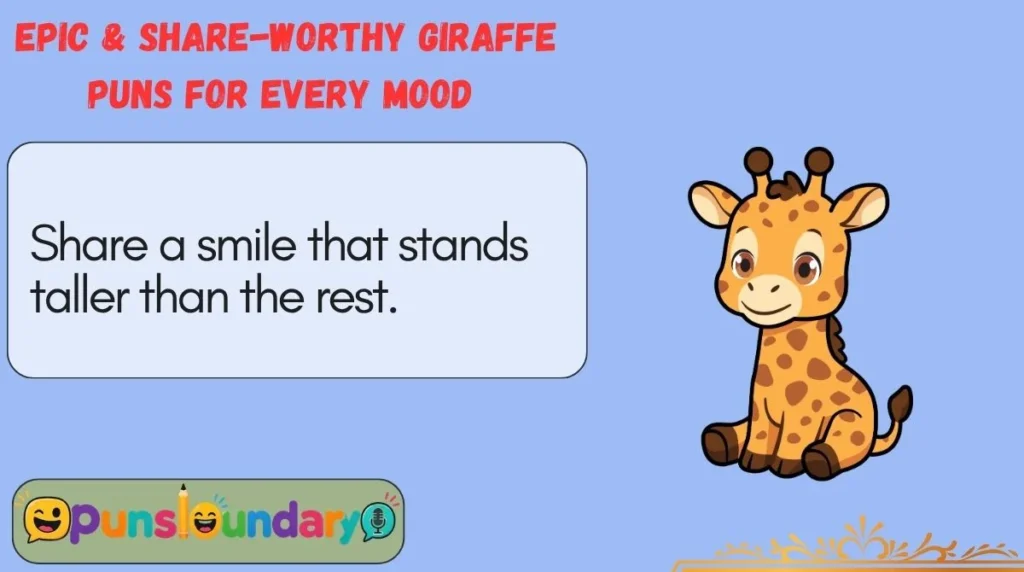 Epic & Share-Worthy Giraffe Puns for Every Mood 