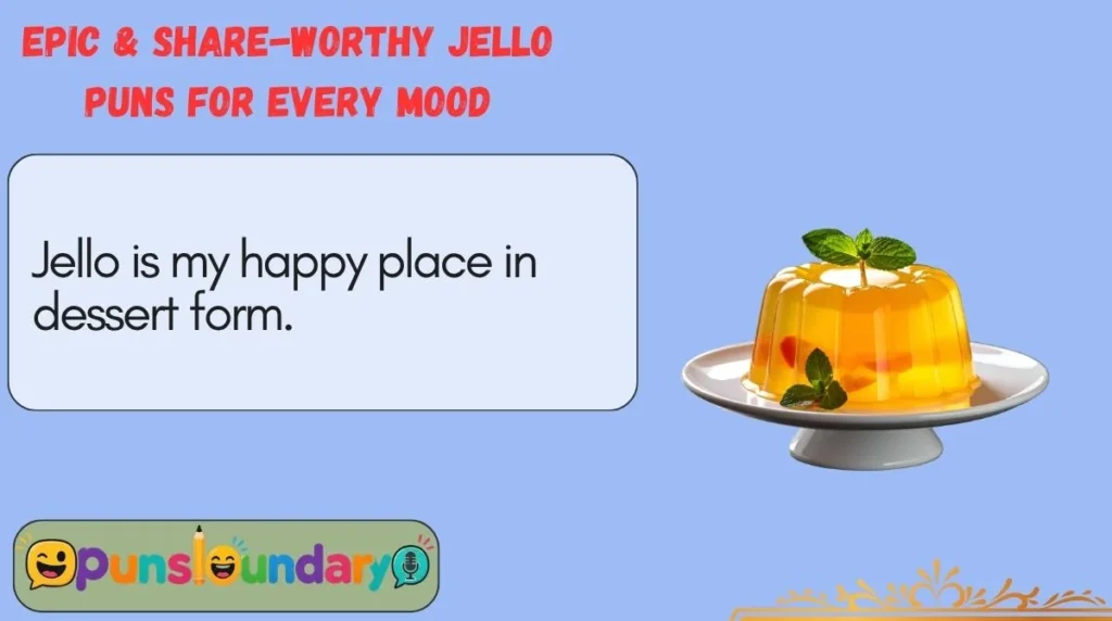 Epic & Share-Worthy Jello Puns for Every Mood