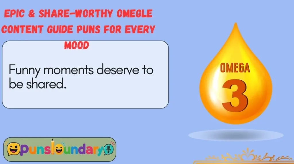 Epic & Share-Worthy Omegle Content Guide Puns for Every Mood
