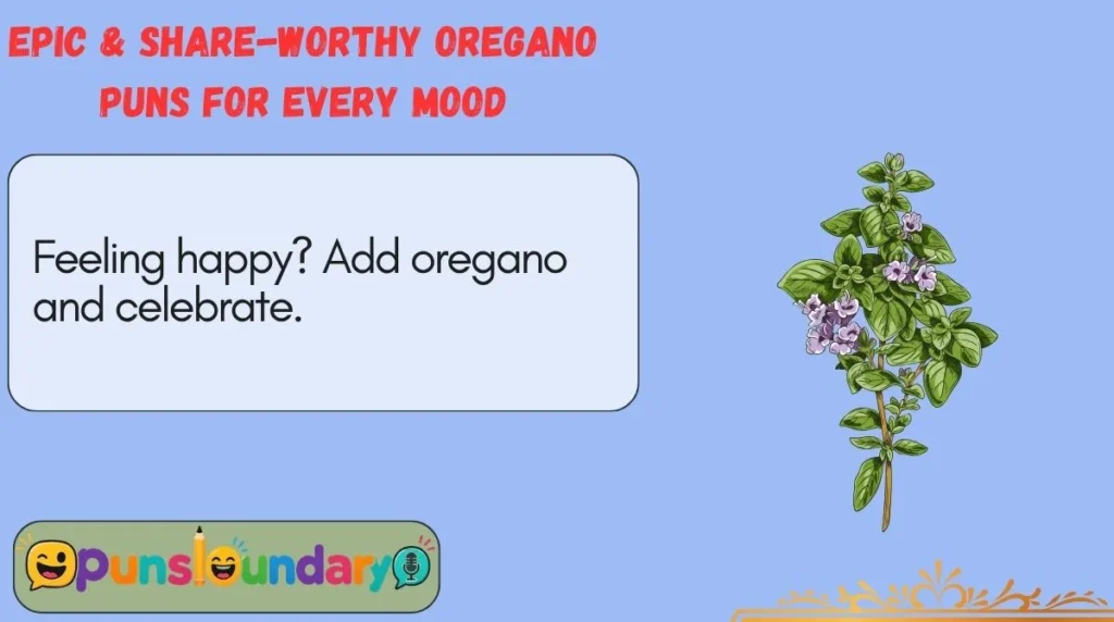 Epic & Share-Worthy Oregano Puns for Every Mood