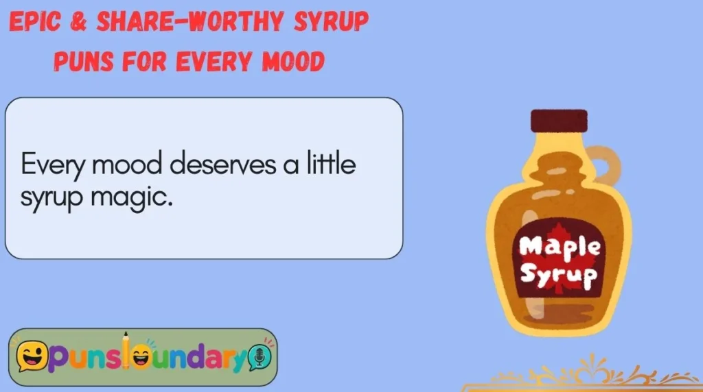 Epic & Share-Worthy Syrup Puns for Every Mood