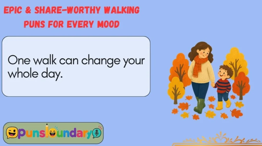 Epic & Share-Worthy Walking Puns for Every Mood