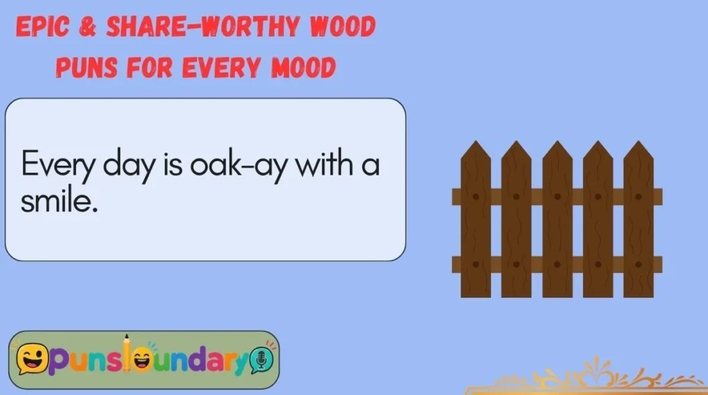 Epic & Share-Worthy Wood Puns for Every Mood